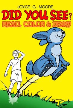 Did You See?: Read, Color and Draw
